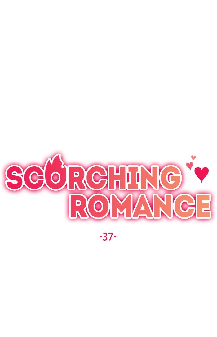 Scorching Romance - Chapter 37