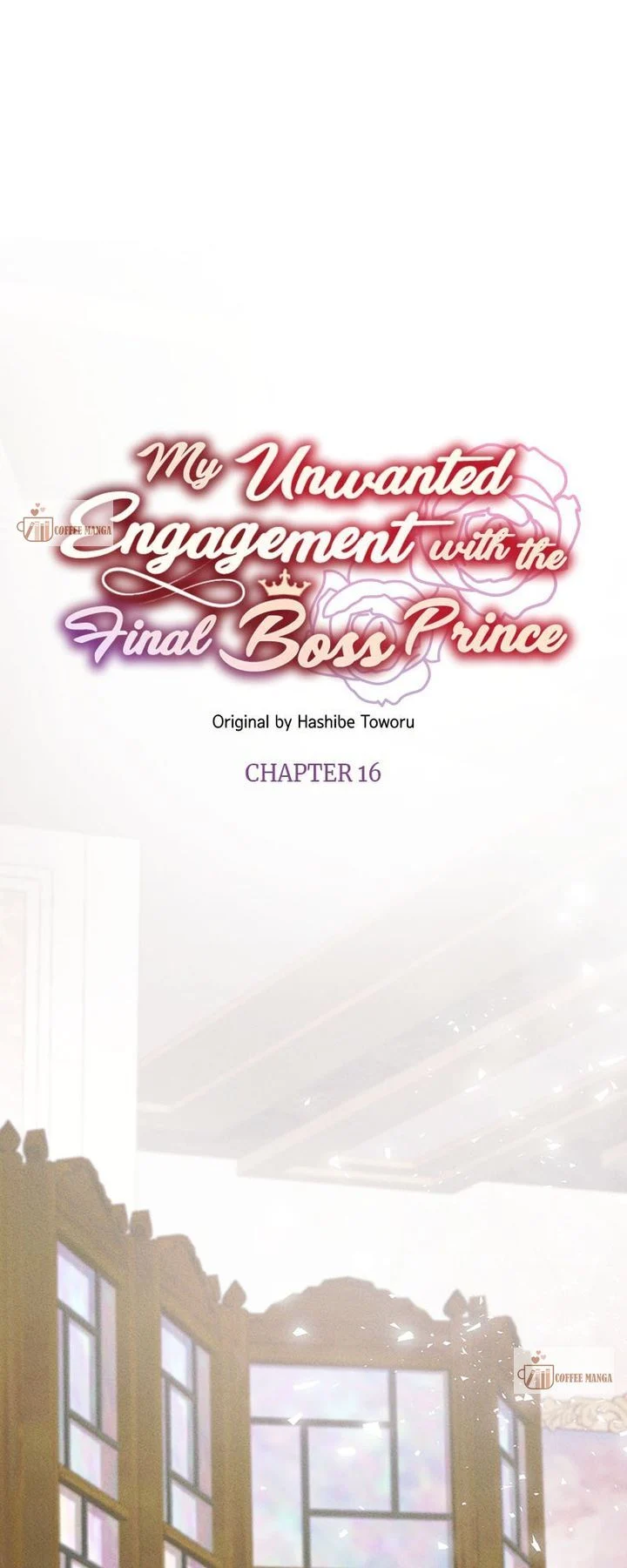 My Unwanted Engagement With The Final Boss Prince - Chapter 16