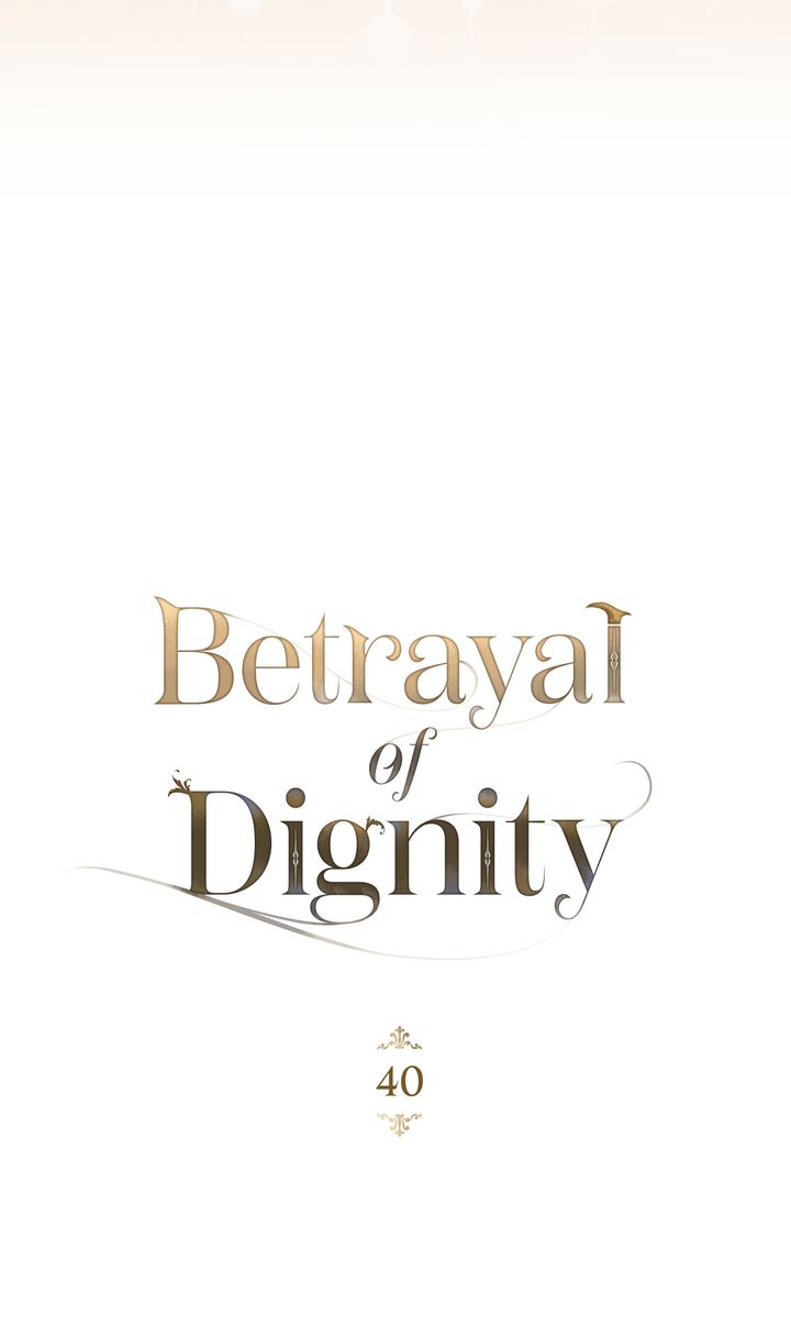 Betrayal Of Dignity - Chapter 40