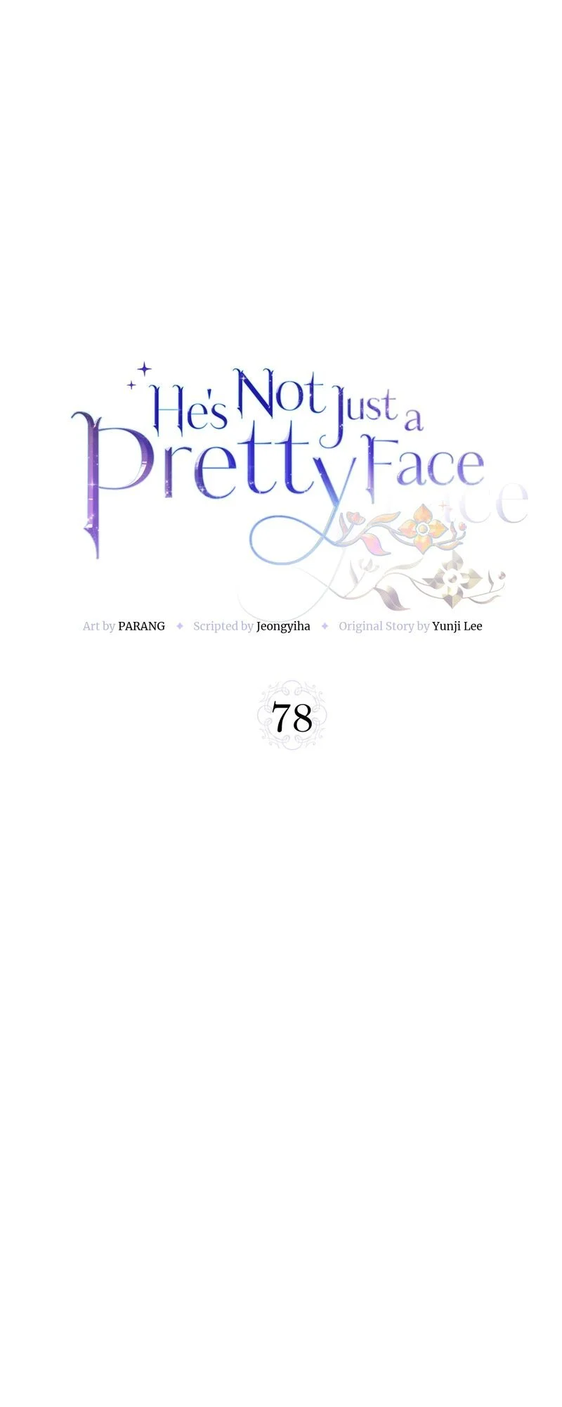 He’s Not Just A Pretty Face - Chapter 78