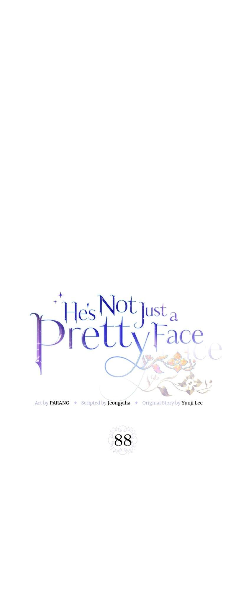 He’s Not Just A Pretty Face - Chapter 88