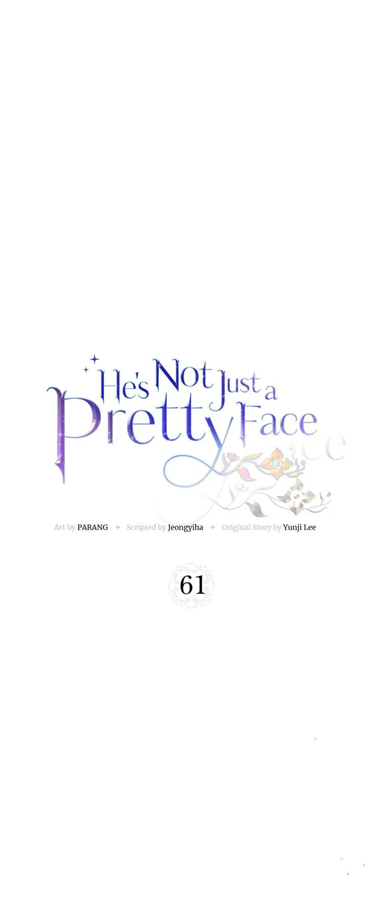 He’s Not Just A Pretty Face - Chapter 61