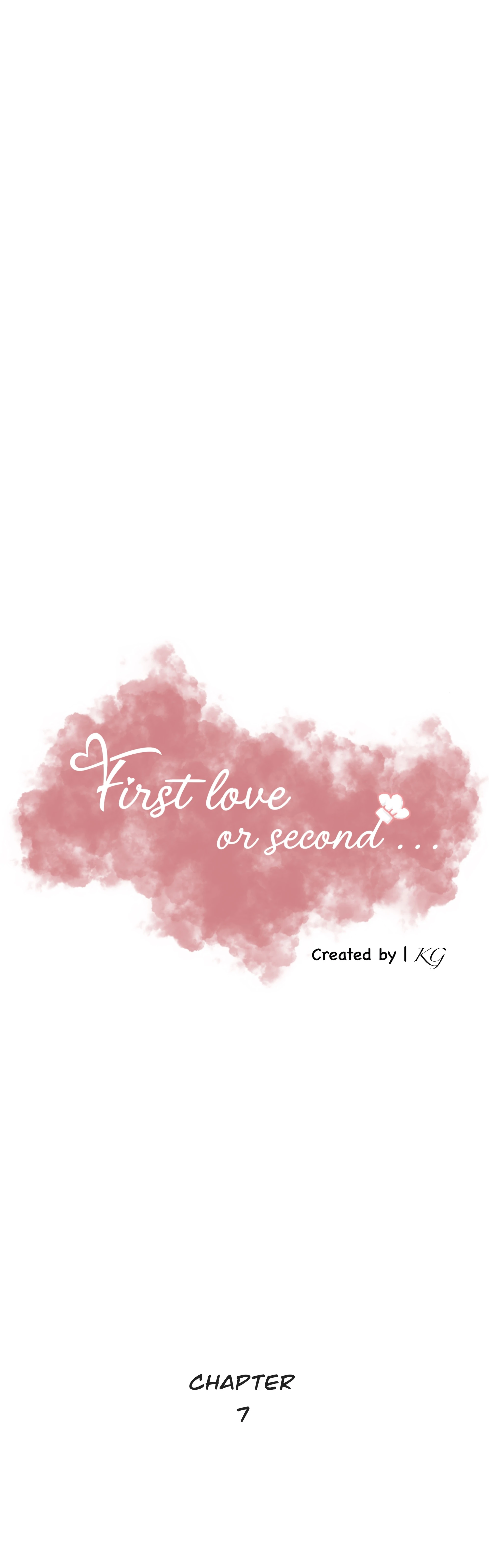 First Love Or Second… - Chapter 7