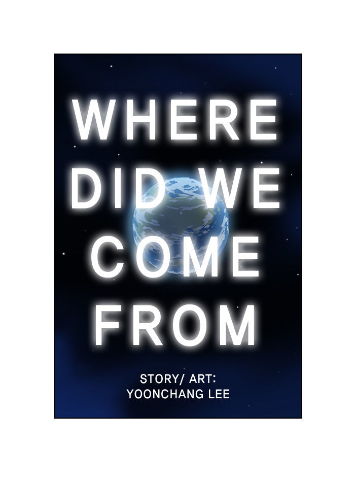 2015 - Space Series - Chapter 14 : Where Did We Come From (By Yoonchang Lee) (Last Episode)