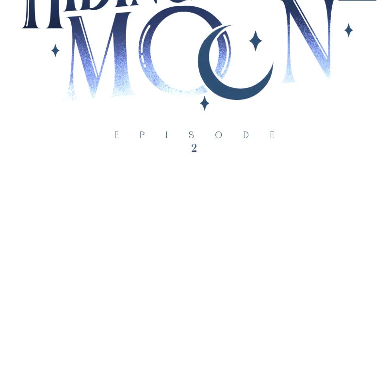 Hiding In The Moon - Chapter 2