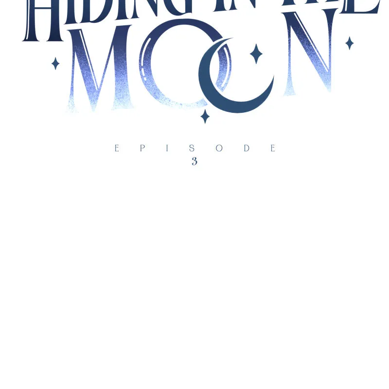 Hiding In The Moon - Chapter 3