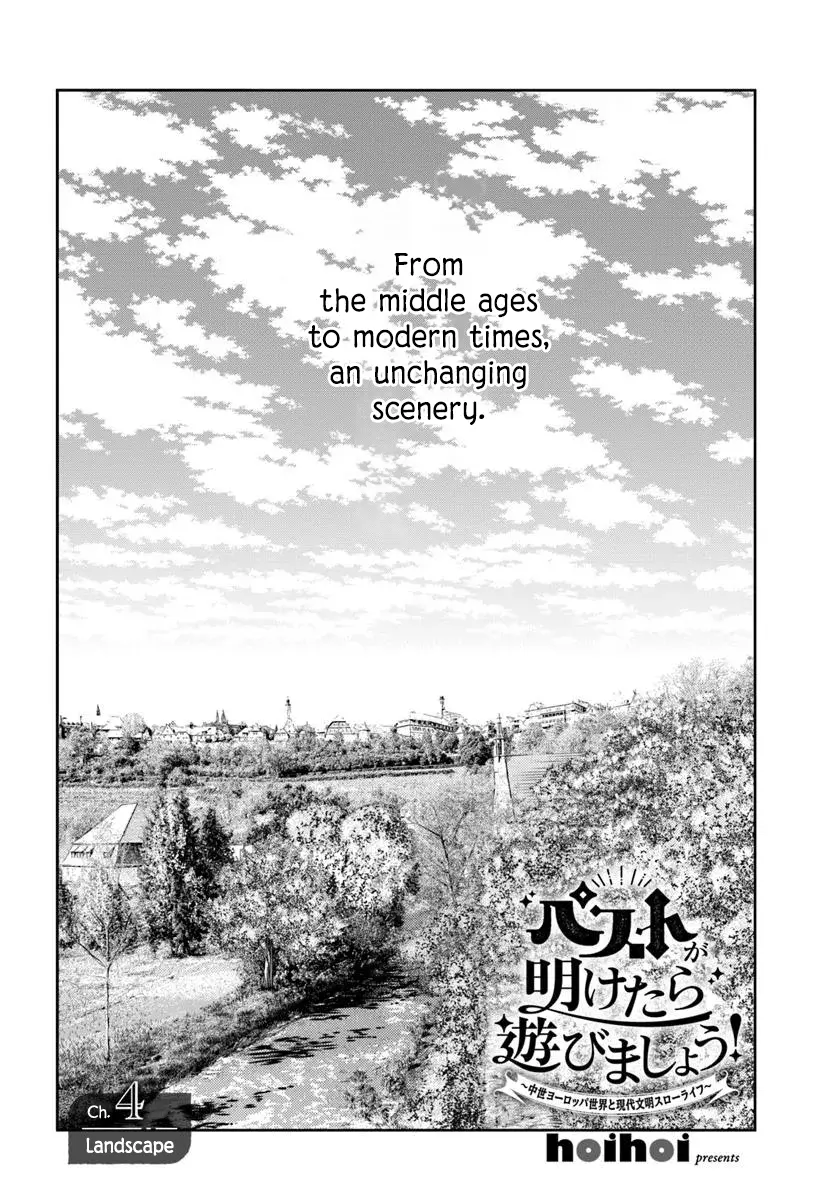 Pest Ga Aketara Asobimashou! ~Chuusei Europa Sekai To Gendai Bunmei Slow Life~ - Chapter 4: Landscape