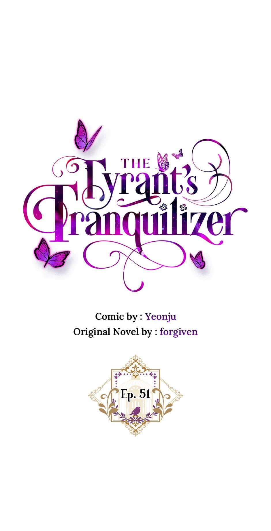 The Tyrant’s Tranquilizer - Chapter 51