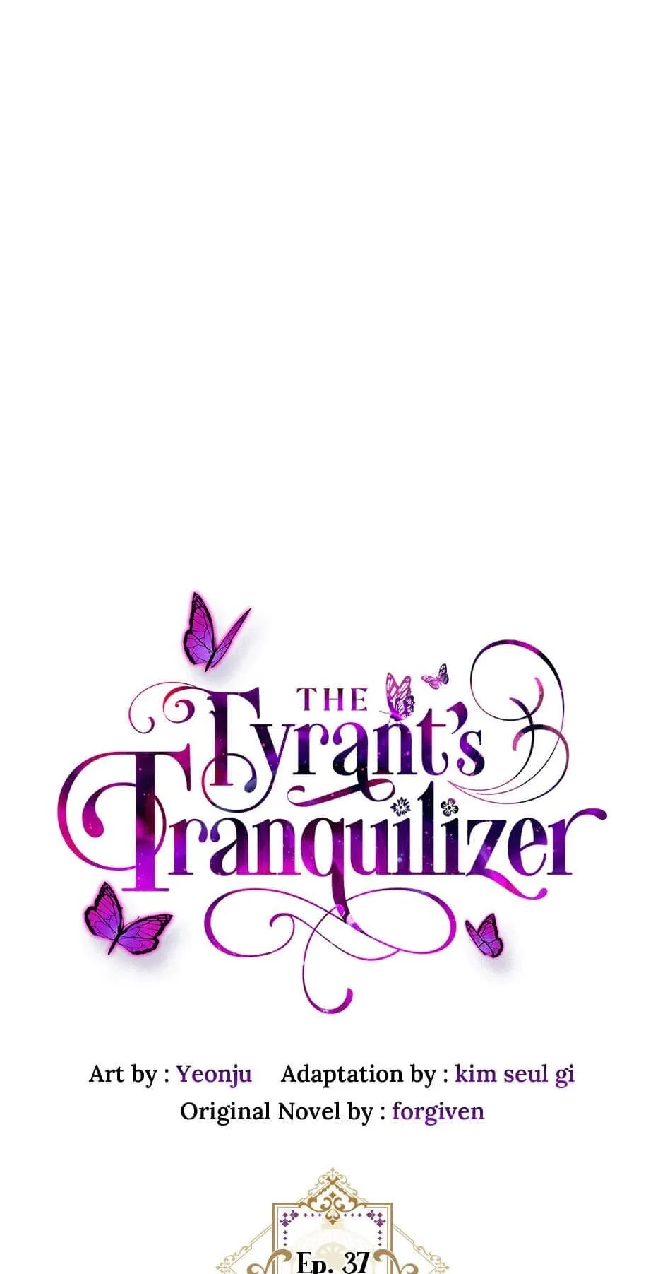 The Tyrant’s Tranquilizer - Chapter 37