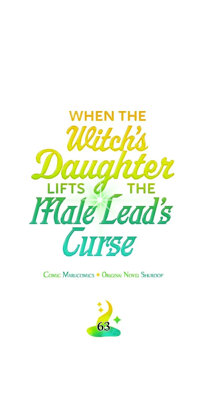 When The Witch’s Daughter Lifts The Male Lead’s Curse - Chapter 63