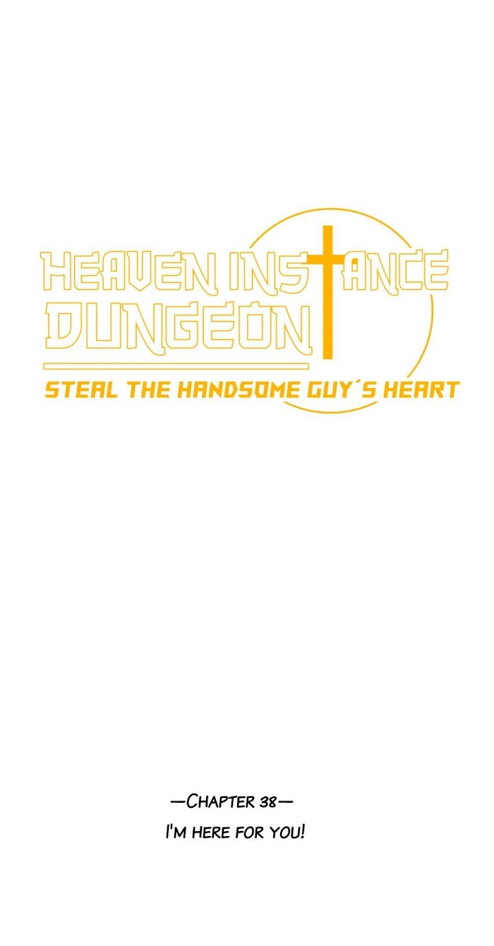 Heaven Instance Dungeon - Steal The Handsome Guy’s Heart - Chapter 38