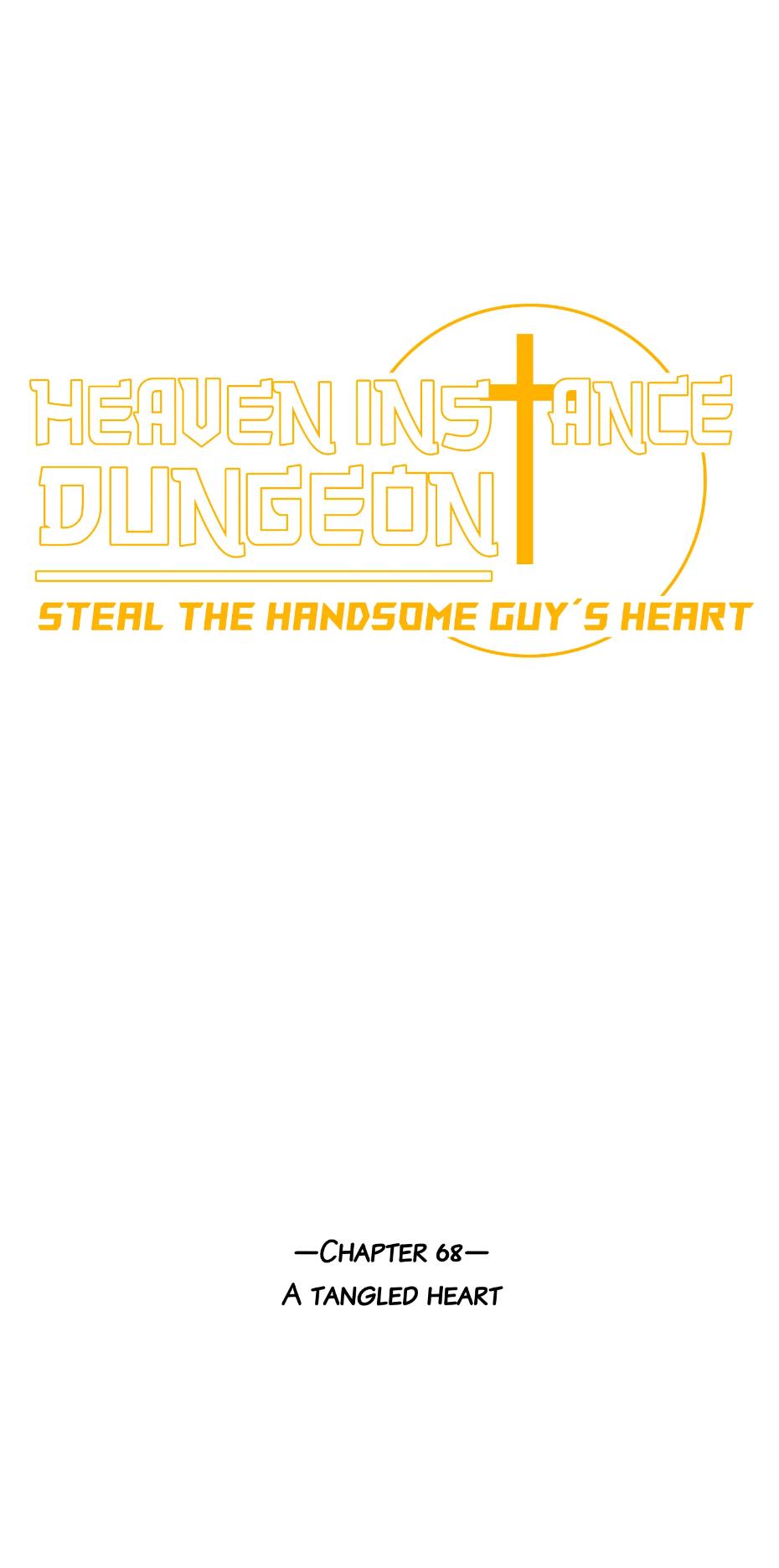 Heaven Instance Dungeon - Steal The Handsome Guy’s Heart - Chapter 68