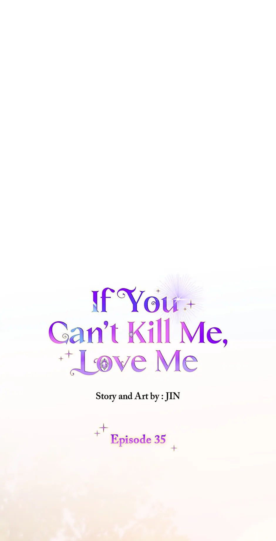 If You Can't Kill Me, Love Me - Chapter 35