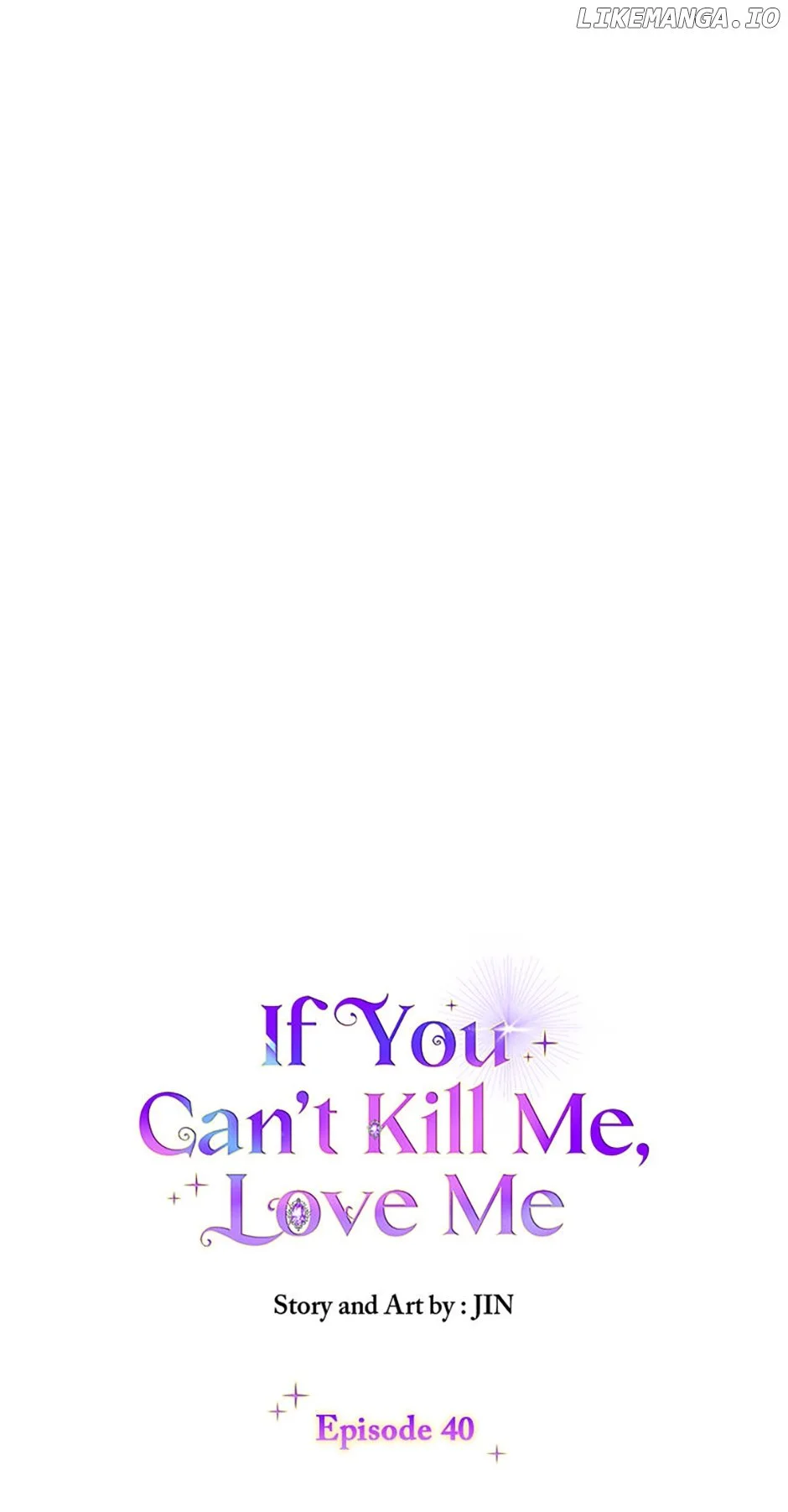 If You Can't Kill Me, Love Me - Chapter 40