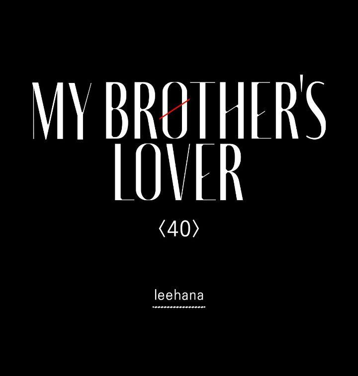 My Brother's Lover - Chapter 40