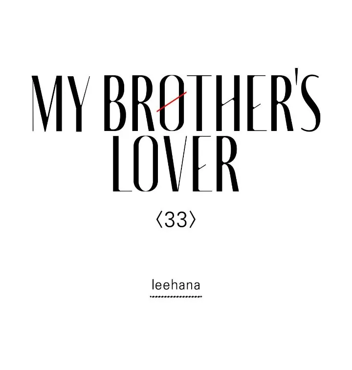 My Brother's Lover - Chapter 33