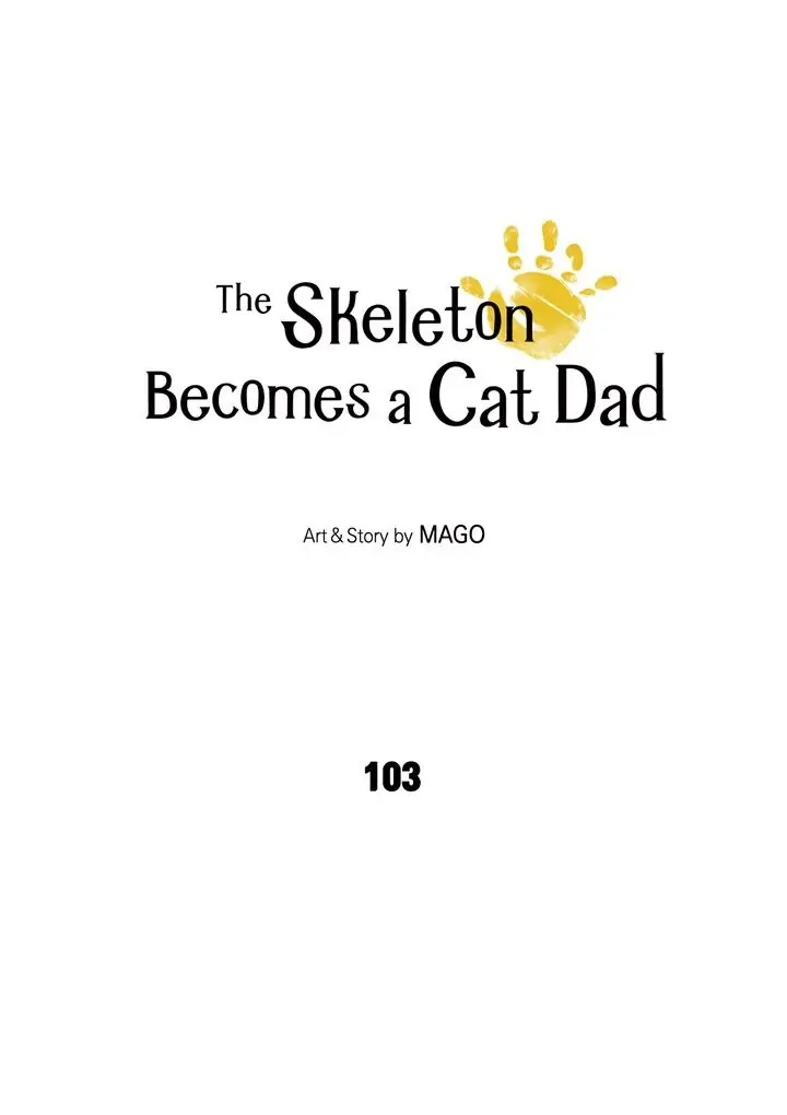 The Skeleton Becomes A Cat Dad - Chapter 103