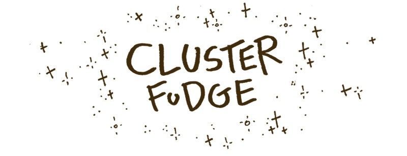 Cluster Fudge - Chapter 61 : Loves Me, Loves My Not