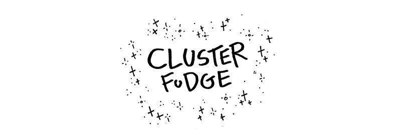 Cluster Fudge - Chapter 10