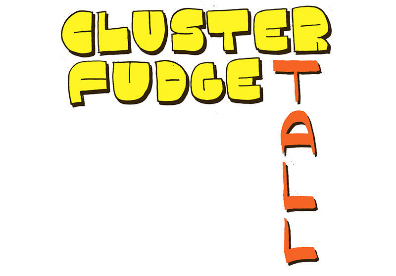 Cluster Fudge - Chapter 39 : Tall