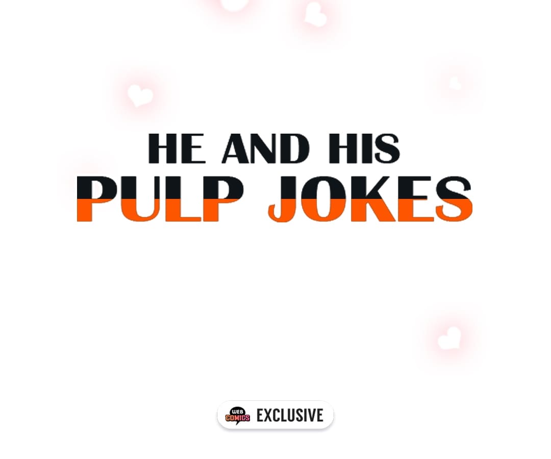 He And His Pulp Jokes - Chapter 6