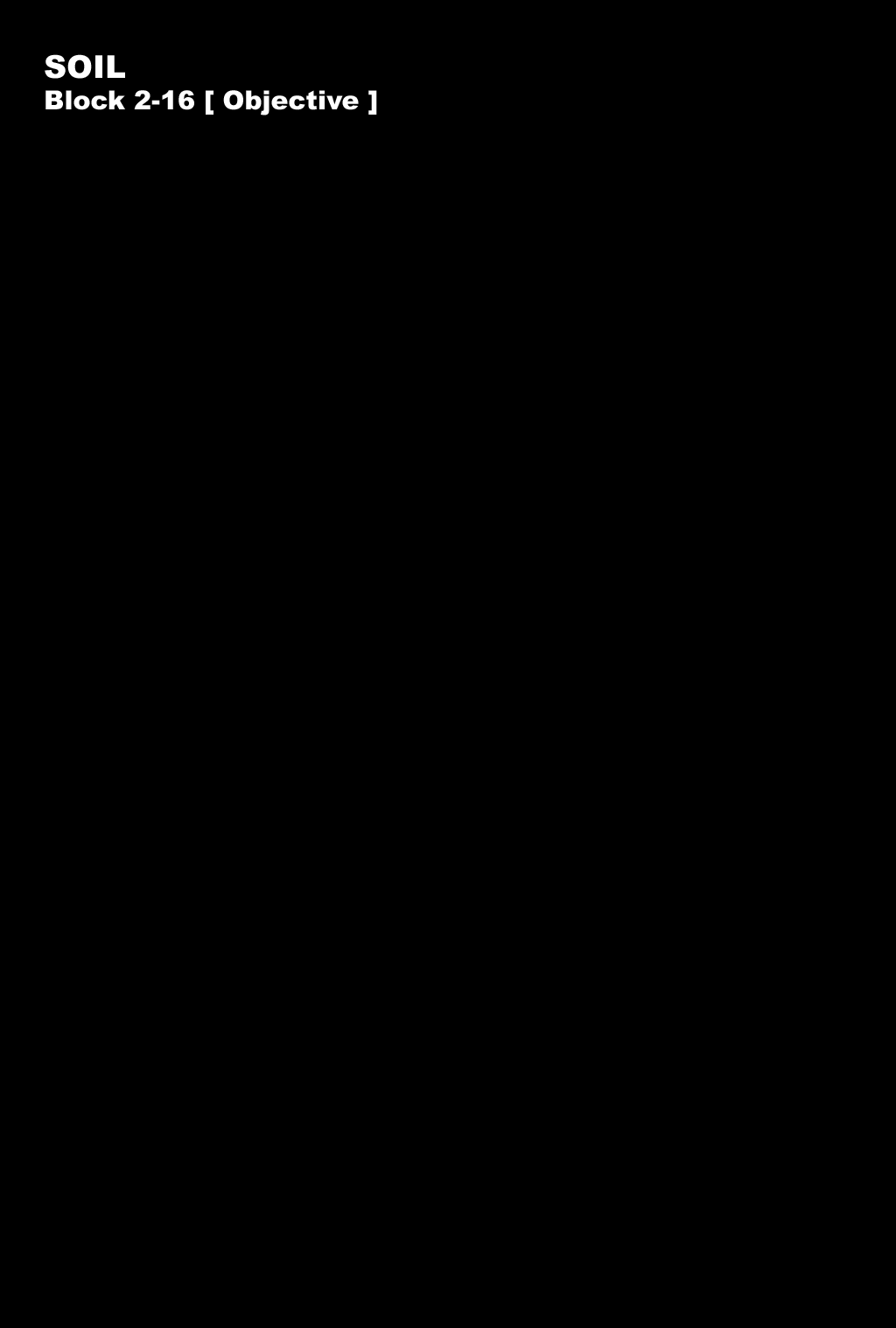 Soil - Chapter 37 V2 : Block 2-16 [Objective]