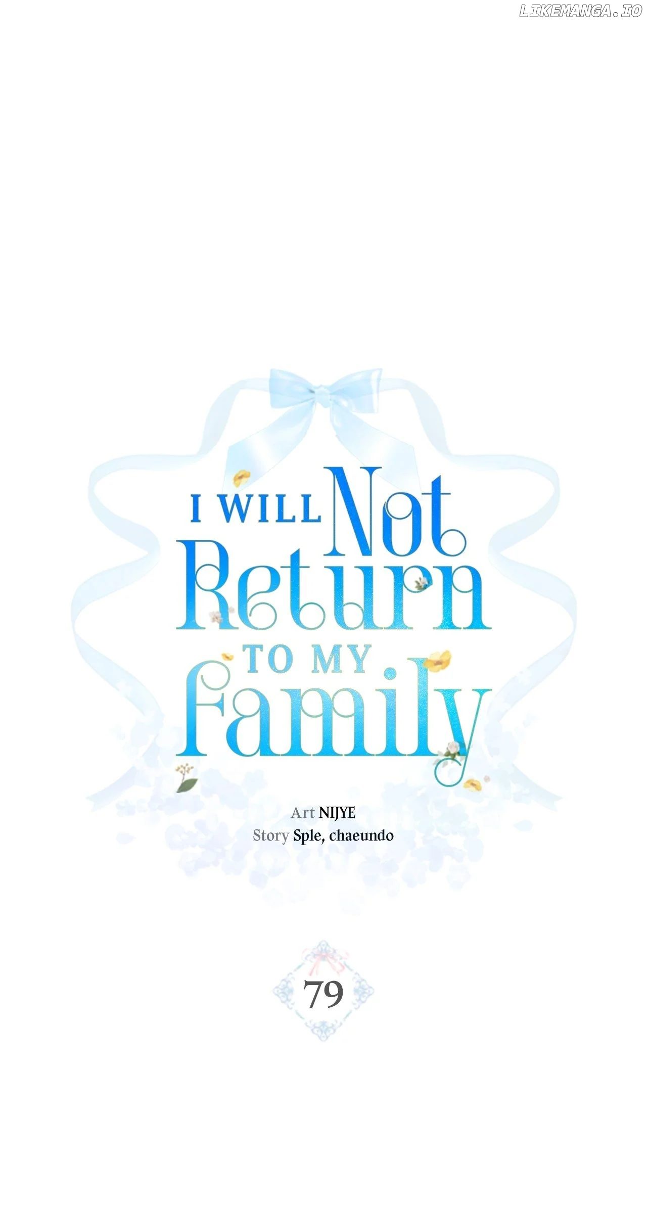 I Won’T Go Back To My Family Who Abandoned Me - Chapter 79