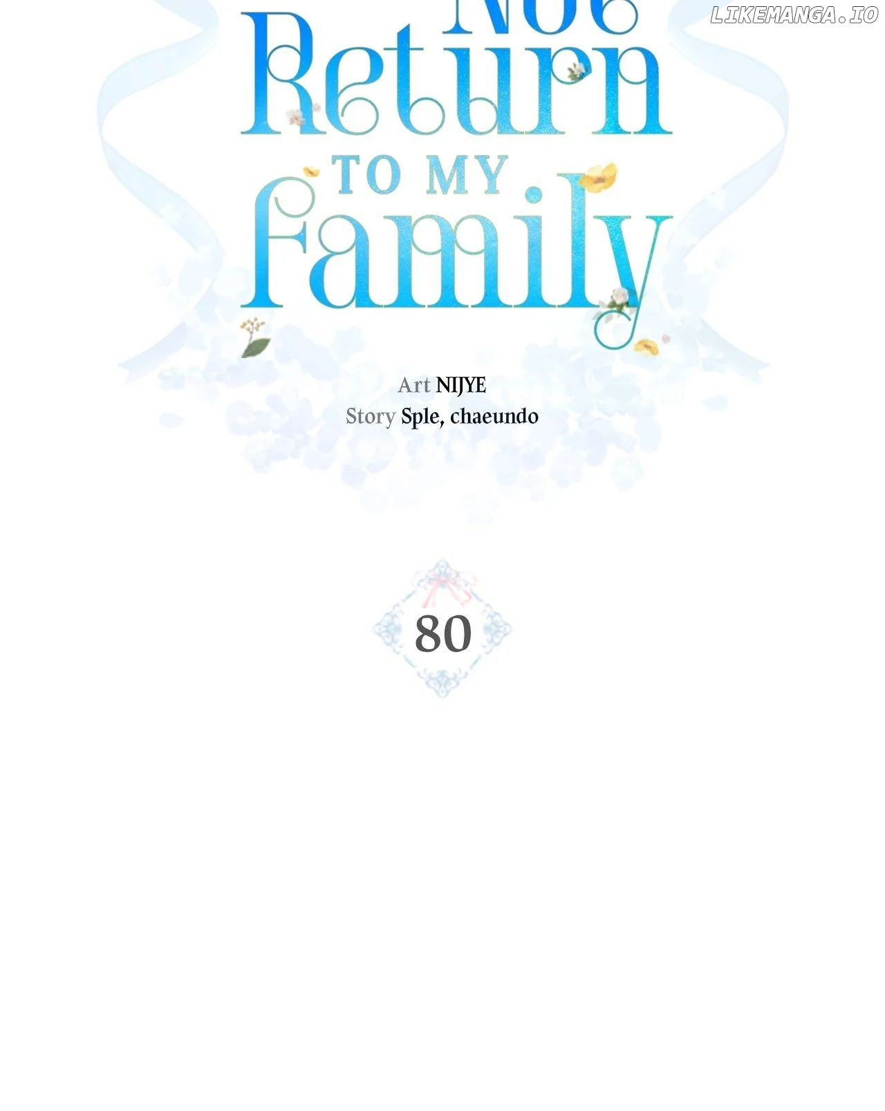 I Won’T Go Back To My Family Who Abandoned Me - Chapter 80