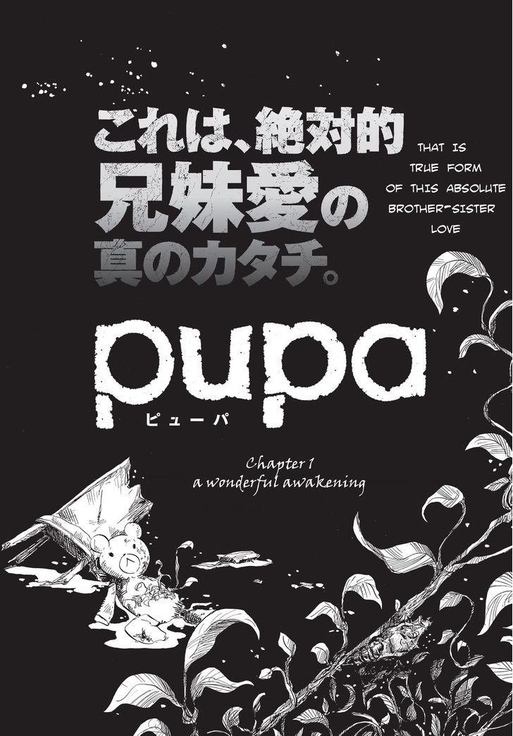 Pupa - Vol.1 Chapter 1 : A Wonderful Awakening