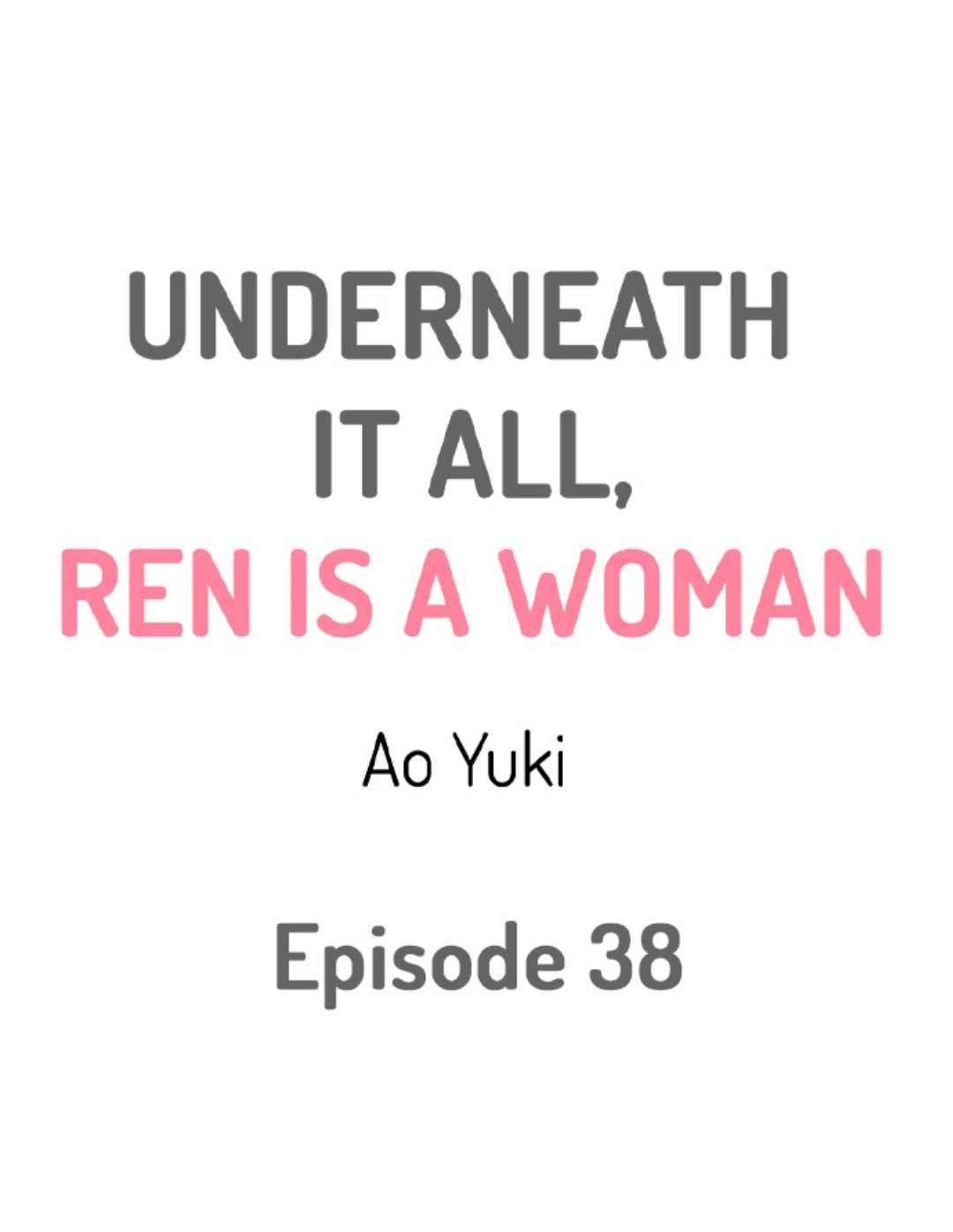 Underneath It All, Ren Is a Woman - Chapter 38