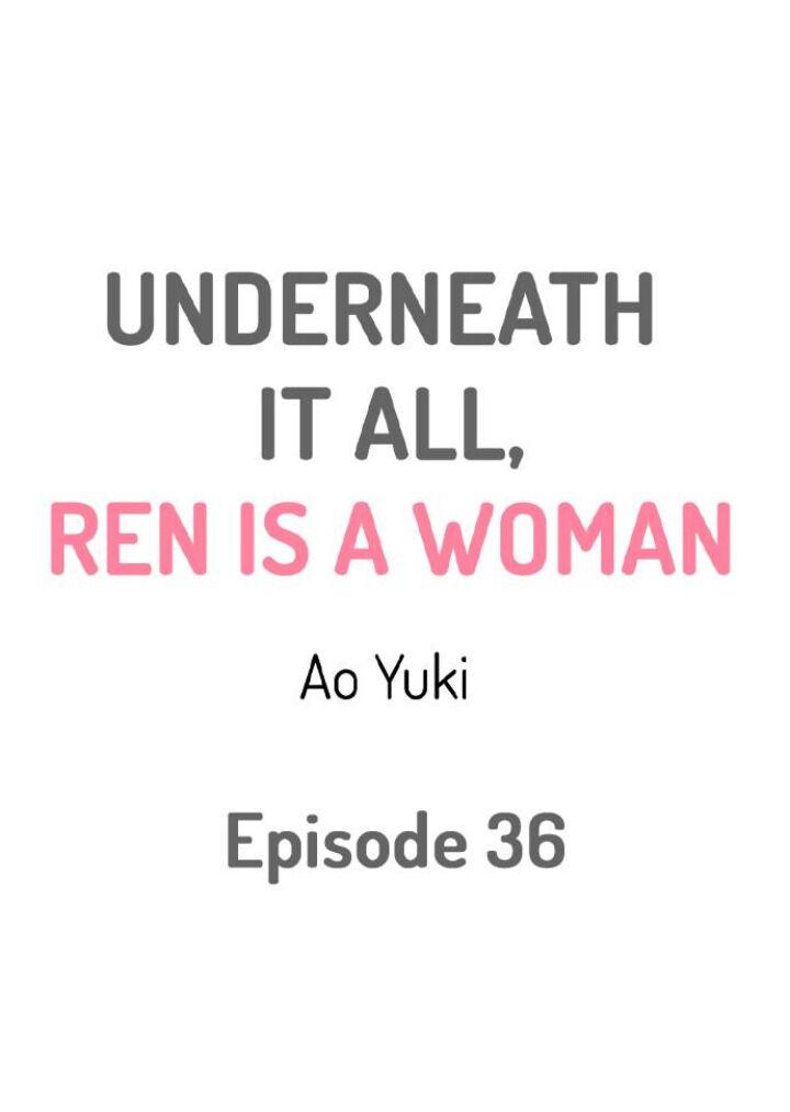 Underneath It All, Ren Is a Woman - Chapter 36