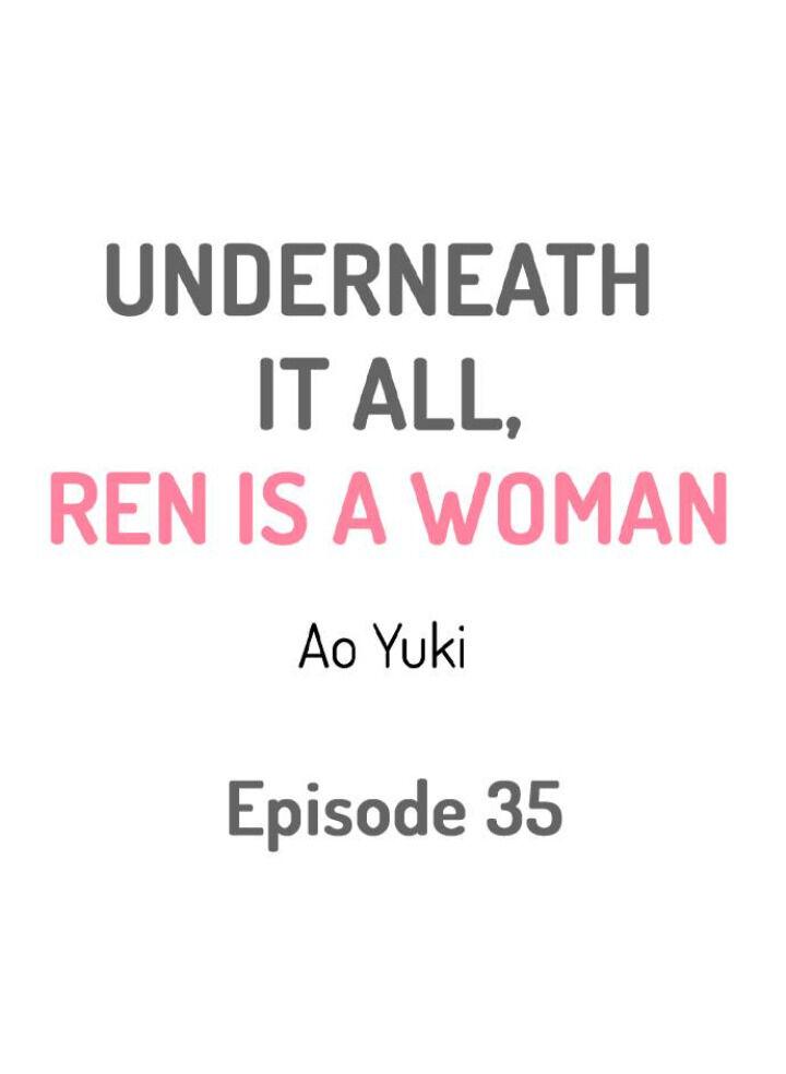 Underneath It All, Ren Is a Woman - Chapter 35