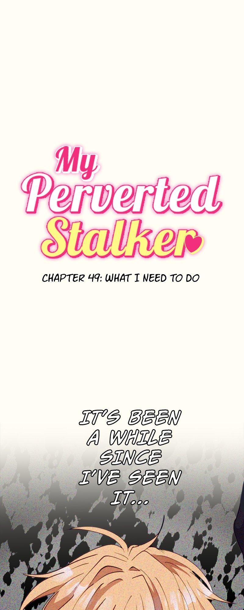 My Perverted Stalker - Chapter 49