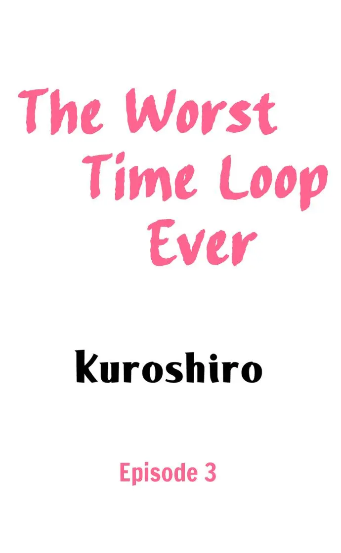 The Worst Time Loop Ever - Chapter 3