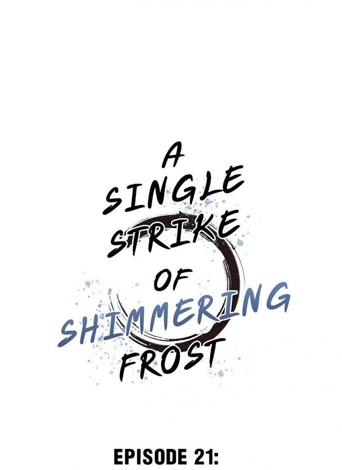 A Single Strike Of Shimmering Frost - Chapter 21 : If You Want It, Do It You..