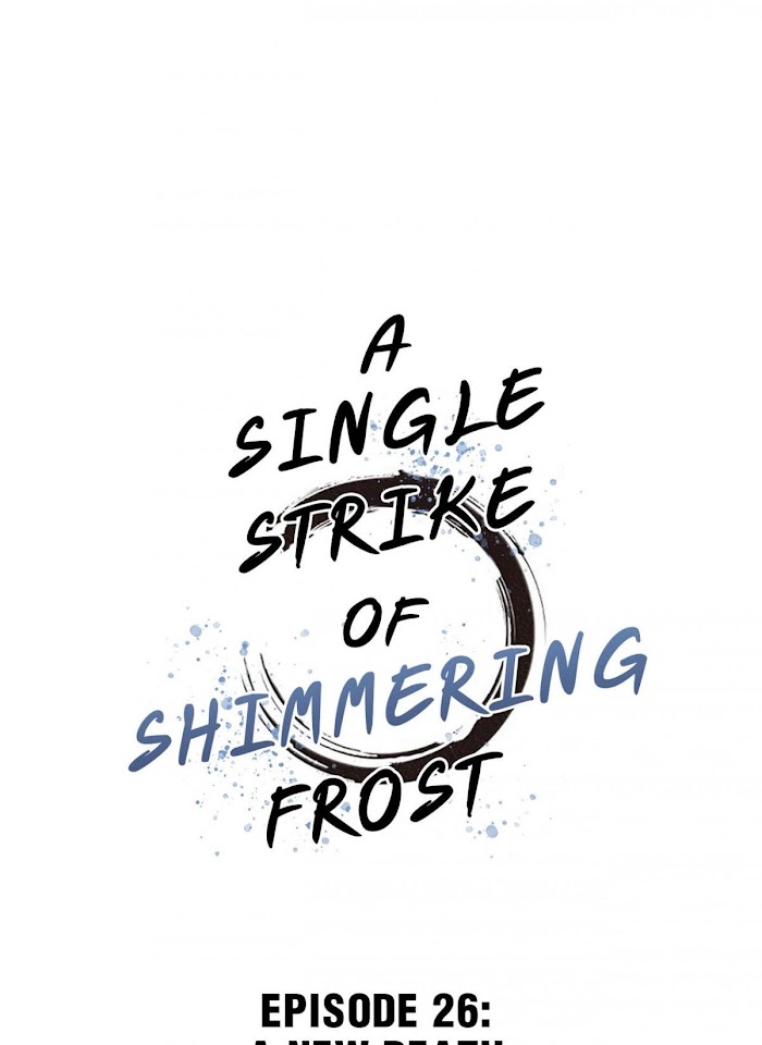 A Single Strike Of Shimmering Frost - Chapter 26 : A New Death