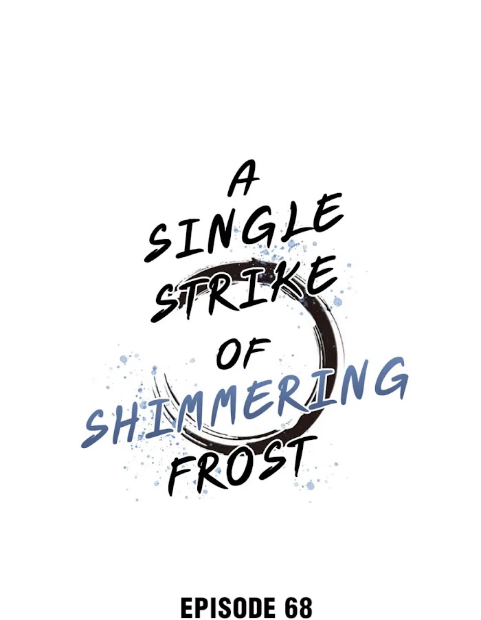 A Single Strike Of Shimmering Frost - Chapter 68 : Caring Causes Trouble