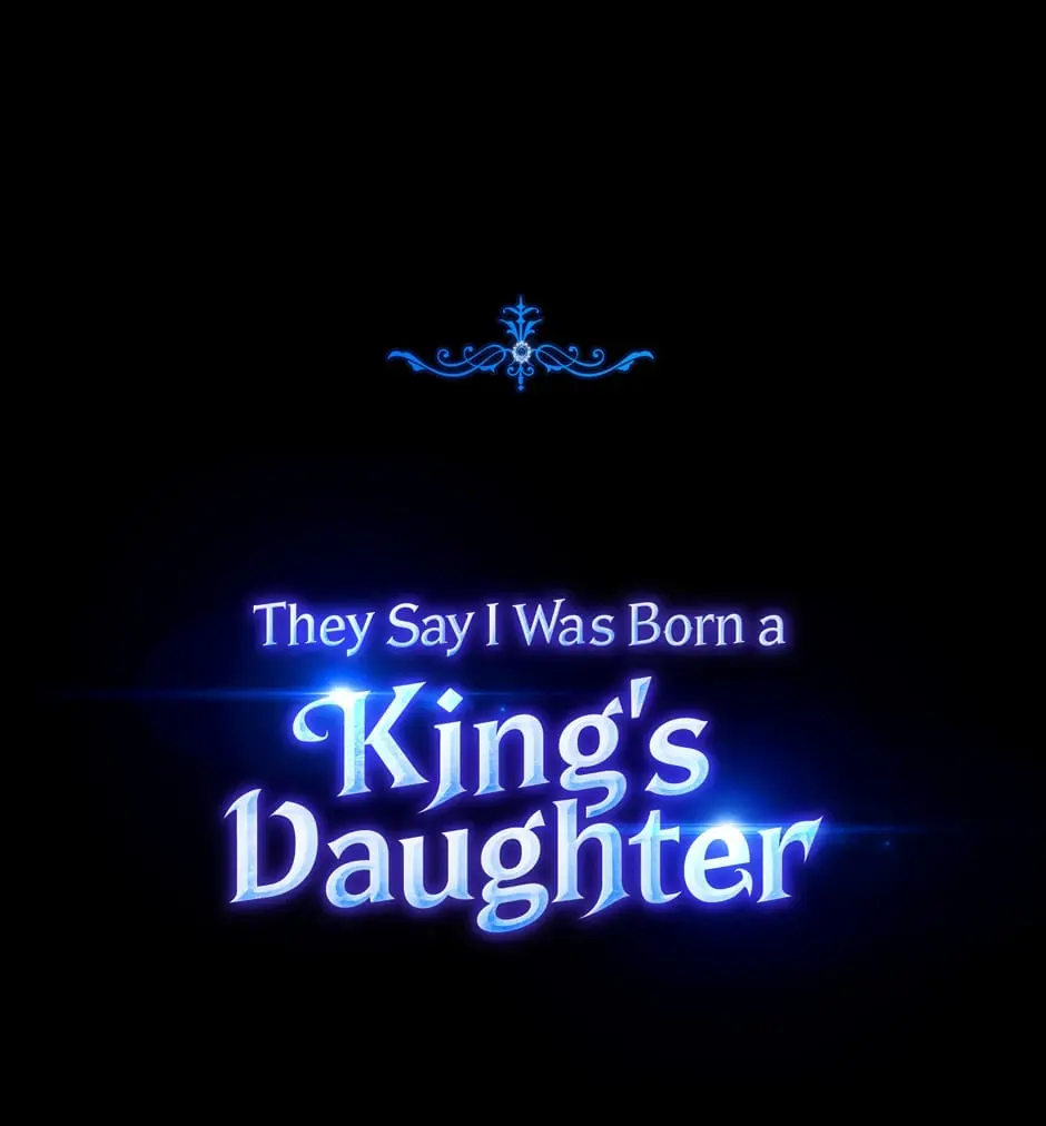 They Say I Was Born A King's Daughter - Chapter 270