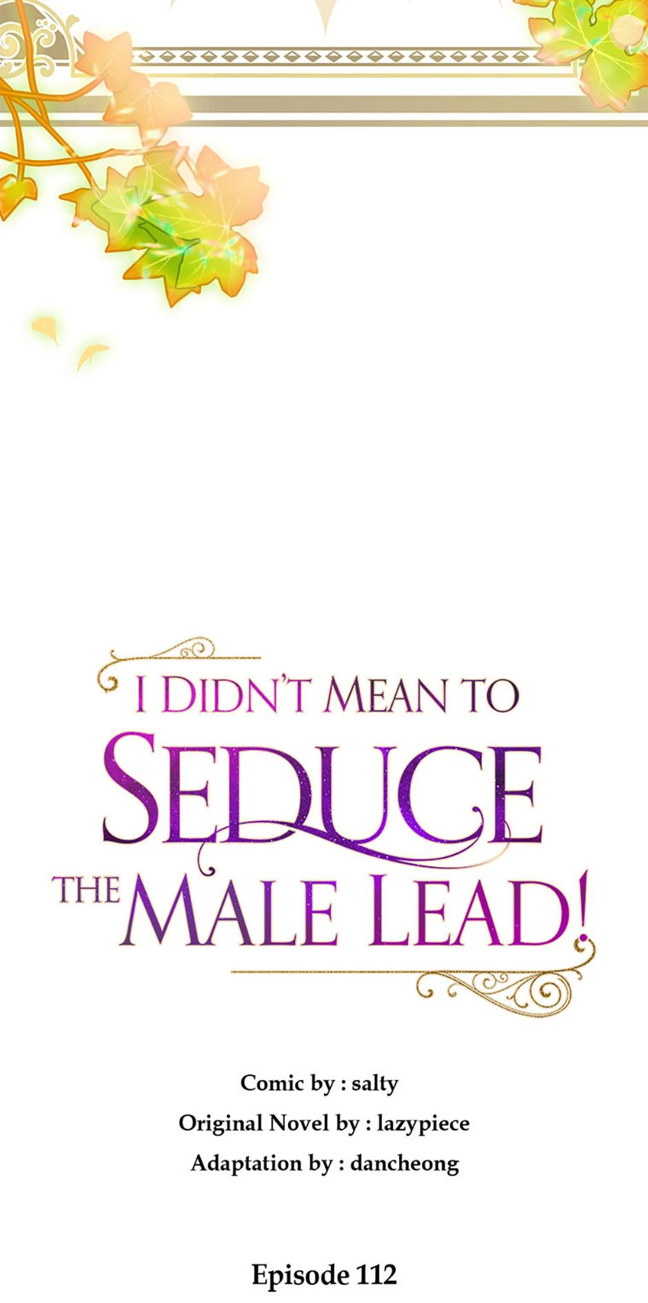 I Didn’t Mean To Seduce The Male Lead - Chapter 112