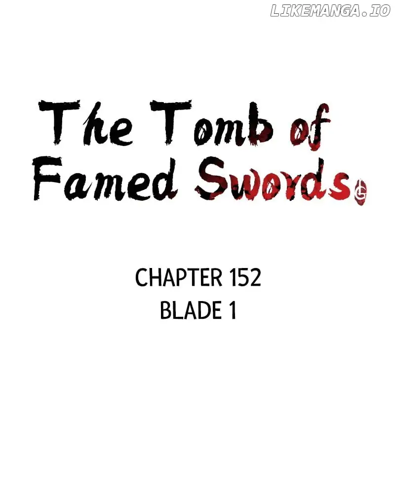 The Tomb Of Famed Swords - Chapter 152