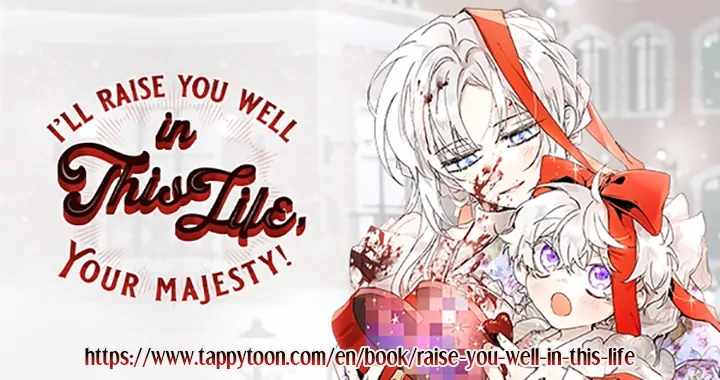 I'll Raise You Well In This Life, Your Majesty! - Chapter 95