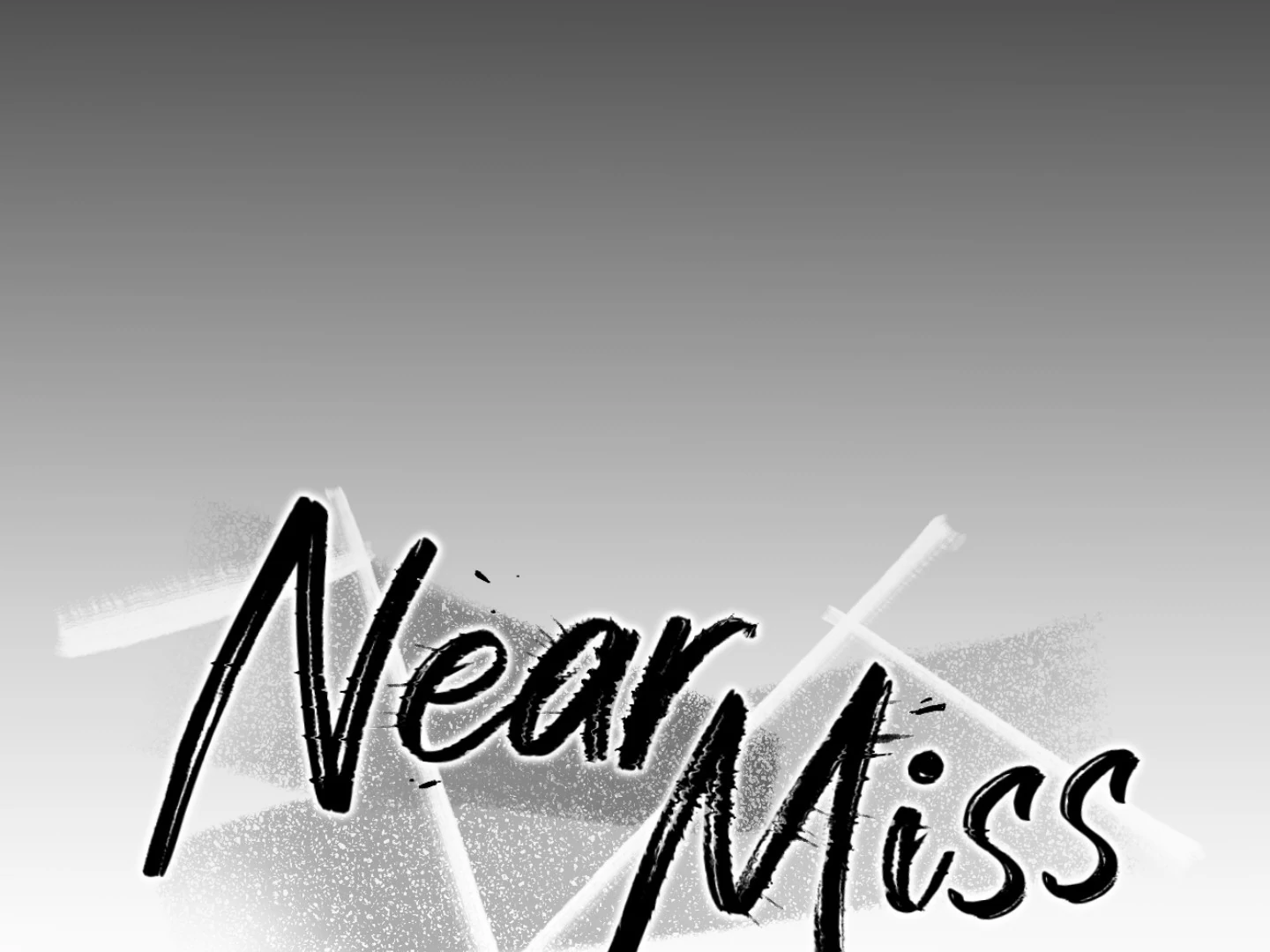 Near Miss - Chapter 3