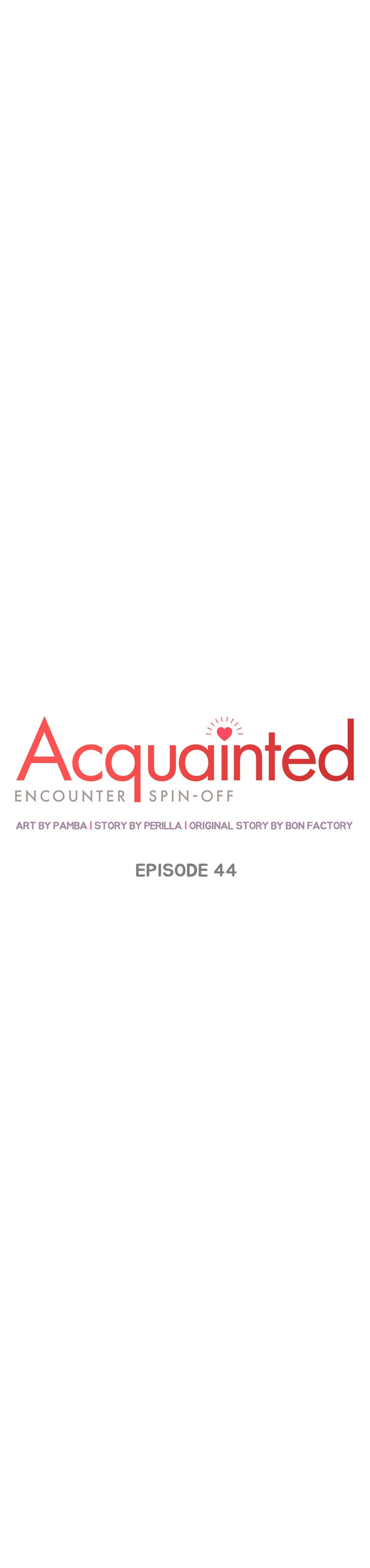 Acquainted: Encounter Spin-Off - Chapter 44