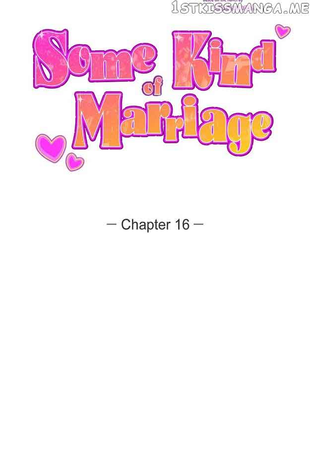 Some Kind Of Marriage - Chapter 16