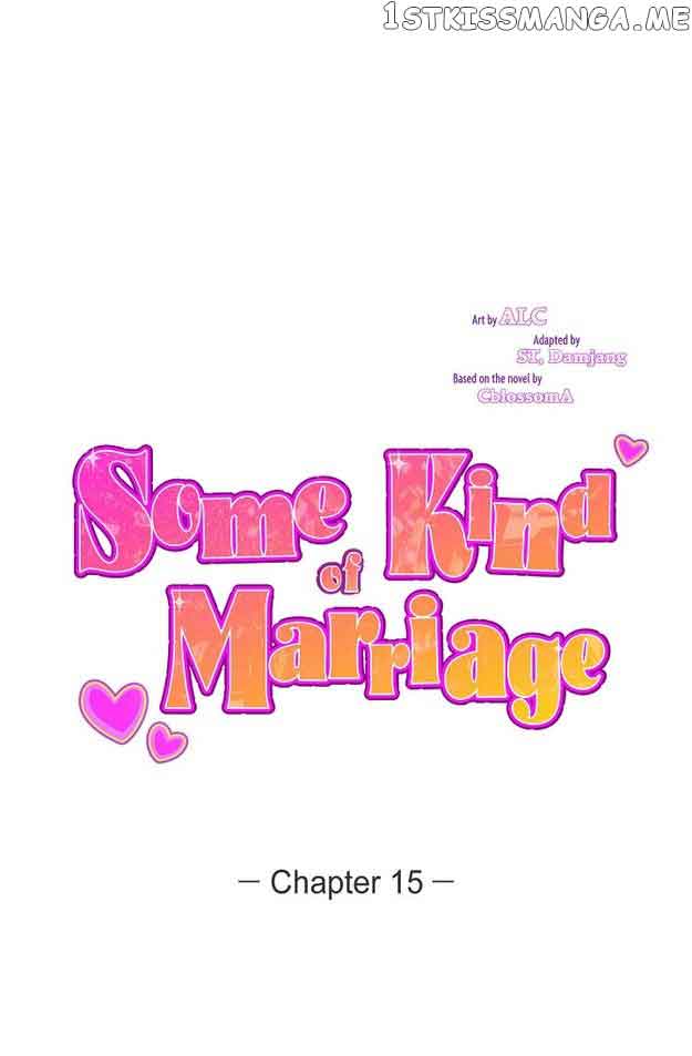 Some Kind Of Marriage - Chapter 15