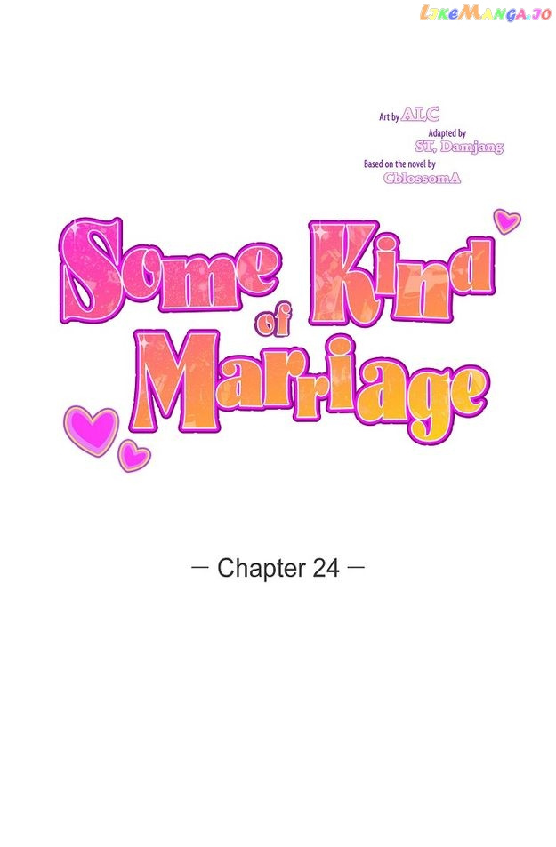 Some Kind Of Marriage - Chapter 24