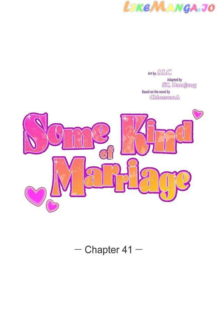 Some Kind Of Marriage - Chapter 41