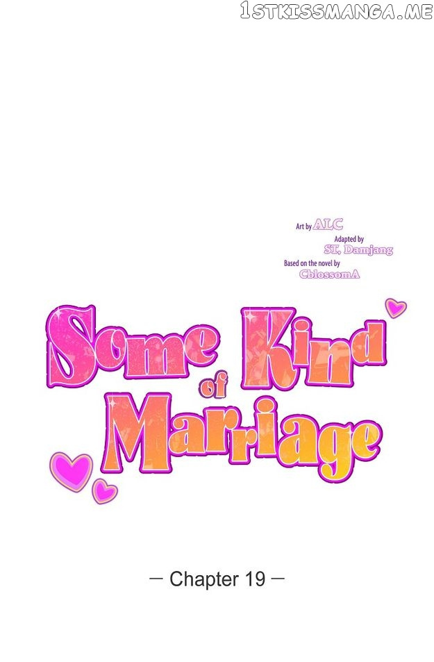 Some Kind Of Marriage - Chapter 19