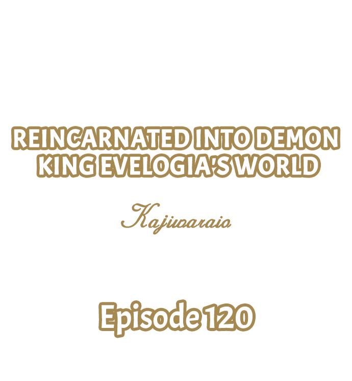 Reincarnated Into Demon King Evelogia's World - Chapter 120