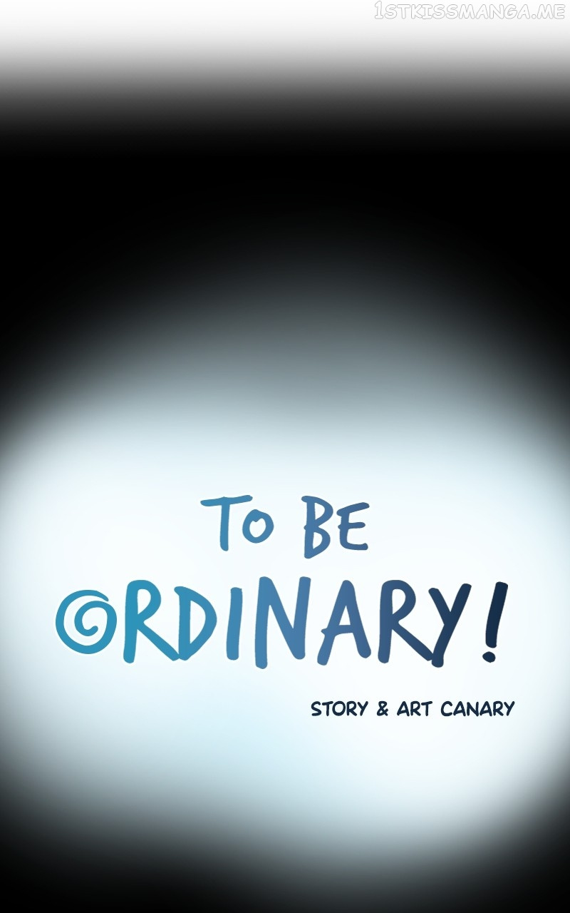 To Be Ordinary! - Chapter 82